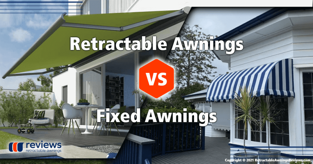Retractable Awnings vs Fixed Awnings