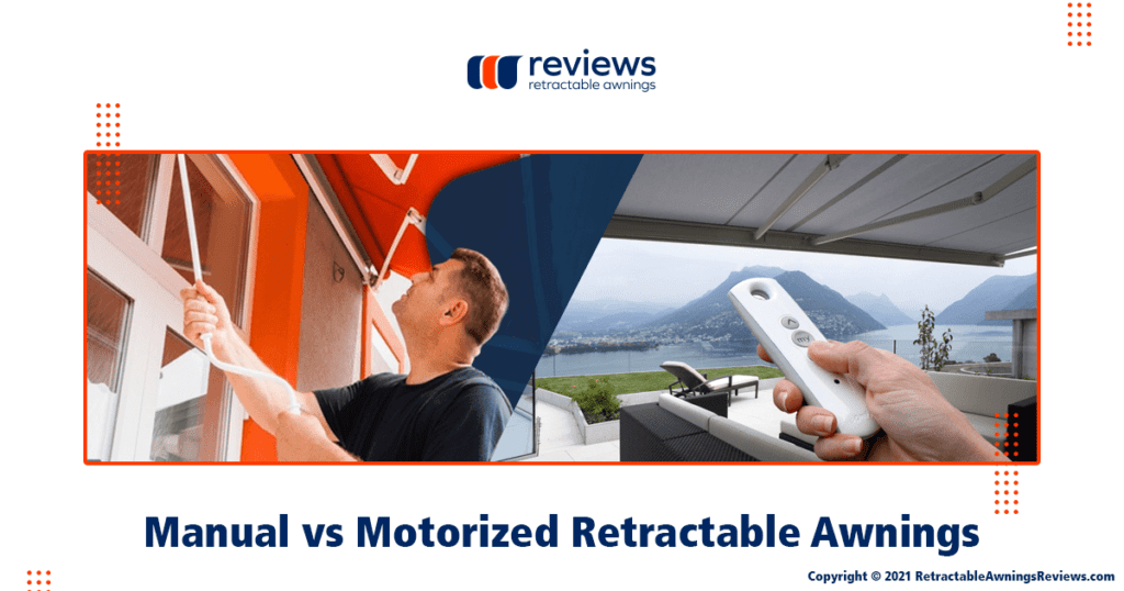 Manual vs Motorized Retractable Awnings