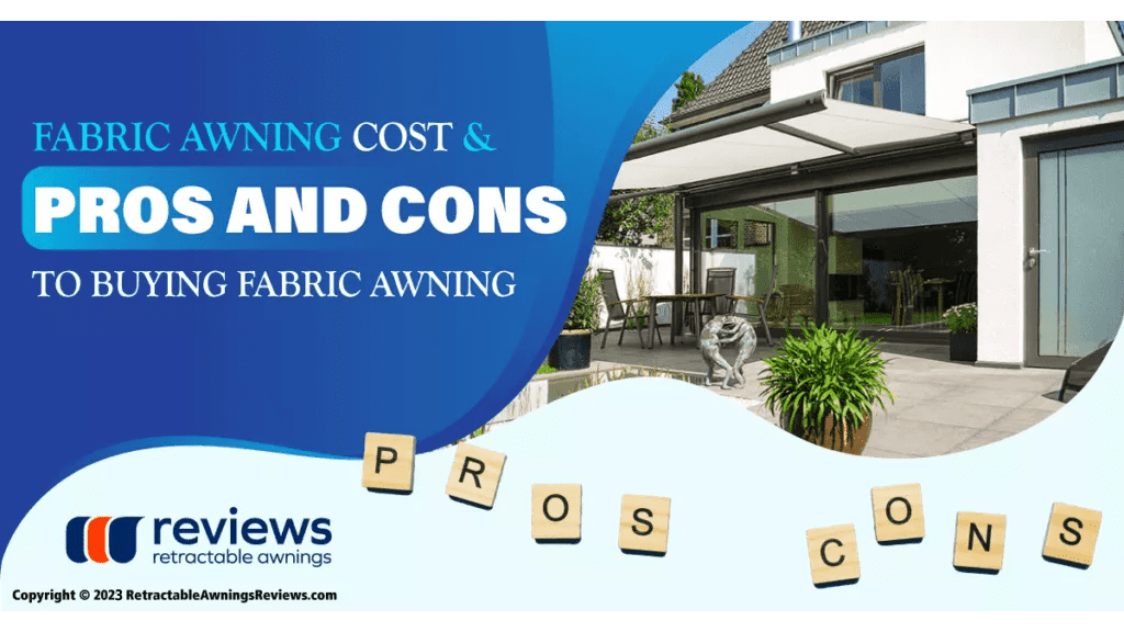 Fabric Awning Cost & Pros and Cons to Buying Fabric Awning