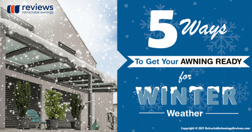 5 Ways To Get Your Awning Ready For Winter Weather