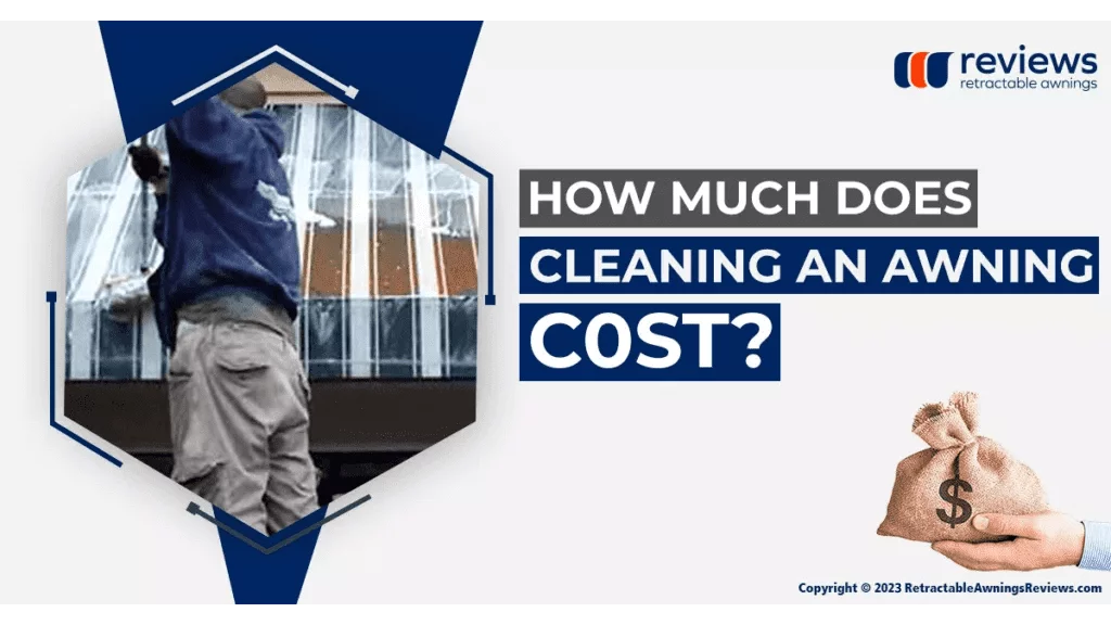 How Much Does Cleaning an Awning Cost?