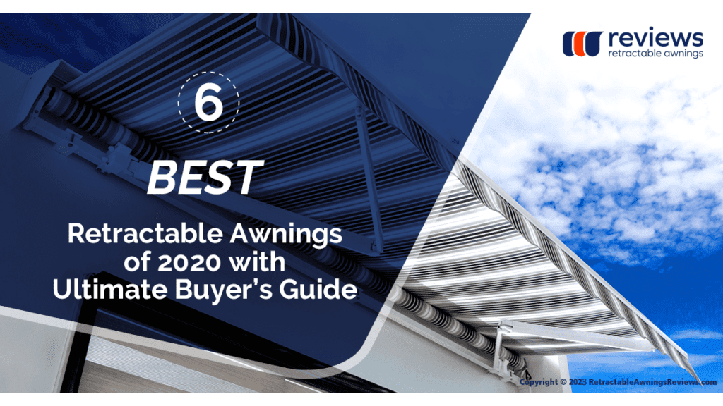 6 Best Retractable Awnings of 2020 with Ultimate Buyer’s Guide