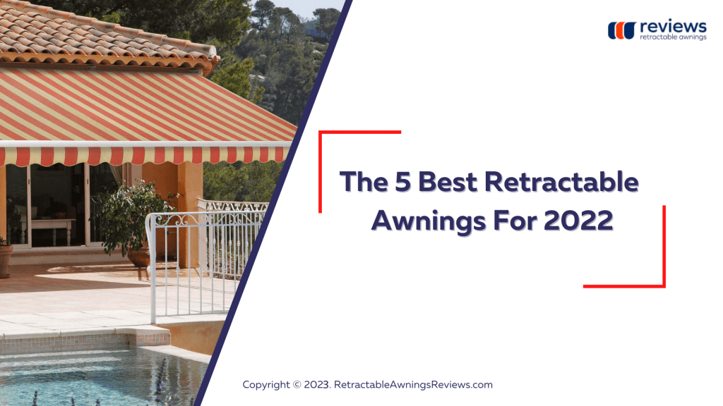 The 5 Best Retractable Awnings For 2023