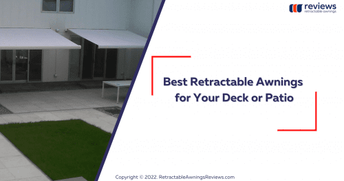 Best Retractable Awnings for Your Deck or Patio