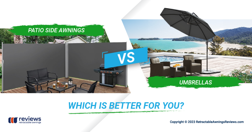 Comparison between patio side awnings and umbrellas by Retractable Awnings Reviews